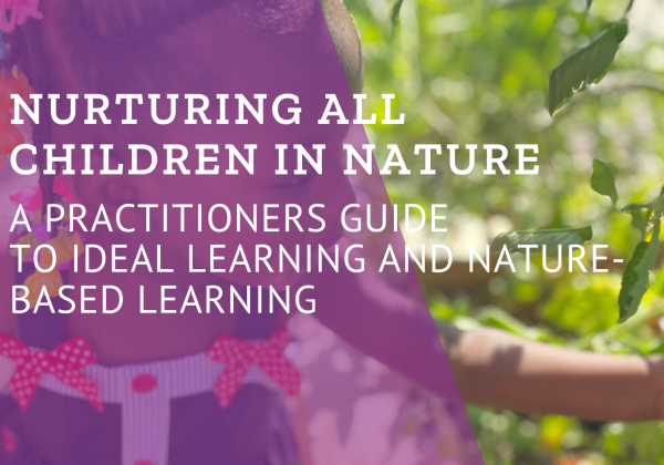 cover image of A Practitioners Guide to Ideal Learning and Nature-Based Learning with a girl touching plant